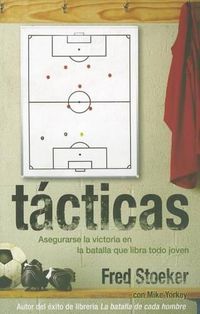 Cover image for Tacticas: Asegurarse la Victoria en la Batalla Que Libra Todo Joven