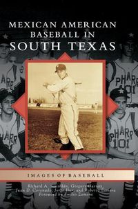 Cover image for Mexican American Baseball in South Texas