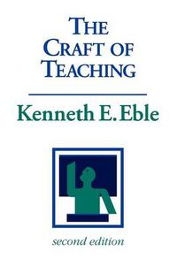 Cover image for The Craft of Teaching: A Guide to Mastering the Professor's Art