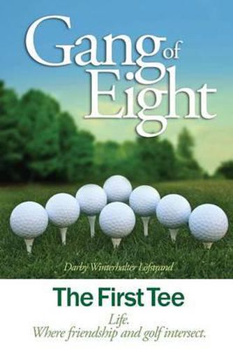 Cover image for Gang of Eight: The First Tee