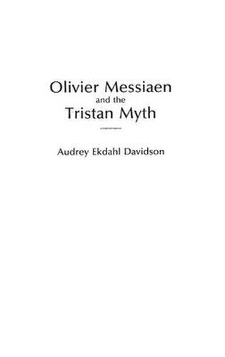 Cover image for Olivier Messiaen and the Tristan Myth