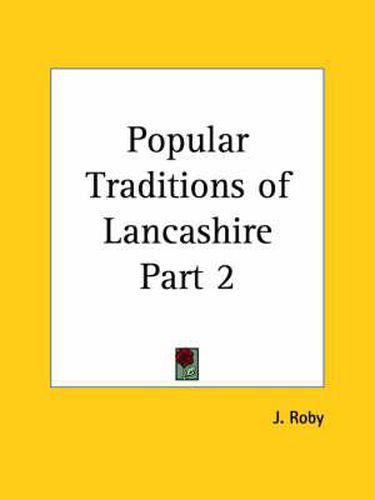 Cover image for Popular Traditions of Lancashire Vol. 2 (1843)