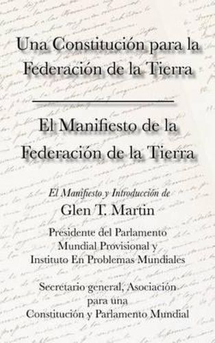 El Manifiesto de La Federation de La Tierra. Una Constituci N Para La Federaci N de La Tierra