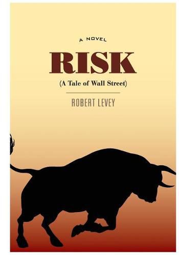 Cover image for Risk (A Tale of Wall Street)