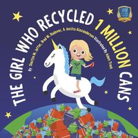 Cover image for The Girl Who Recycled 1 Million Cans