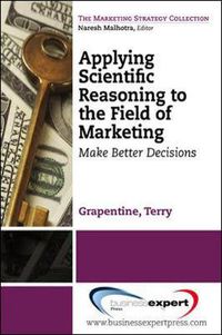 Cover image for Applying Scientific Reasoning to the Field of Marketing