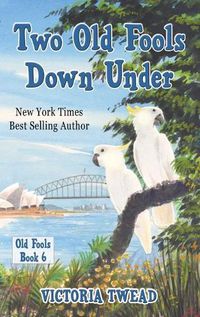 Cover image for Two Old Fools Down Under