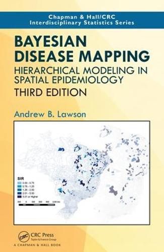 Cover image for Bayesian Disease Mapping: Hierarchical Modeling in Spatial Epidemiology