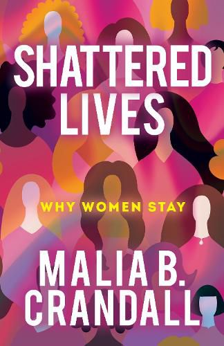 Cover image for Shattered Lives: Why Women Stay