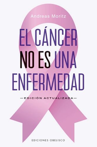 Cover image for Cancer No Es Una Enfermedad, El