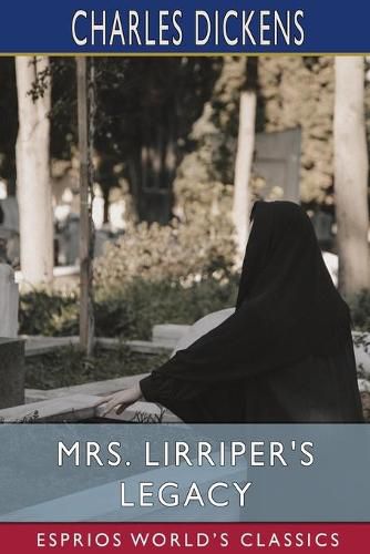 Cover image for Mrs. Lirriper's Legacy (Esprios Classics)