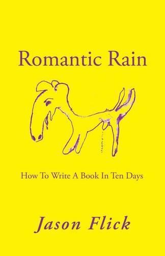 Cover image for Romantic Rain: How To Write A Book In Ten Days