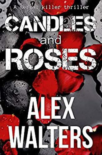 Cover image for Candles and Roses: A Serial Killer Thriller