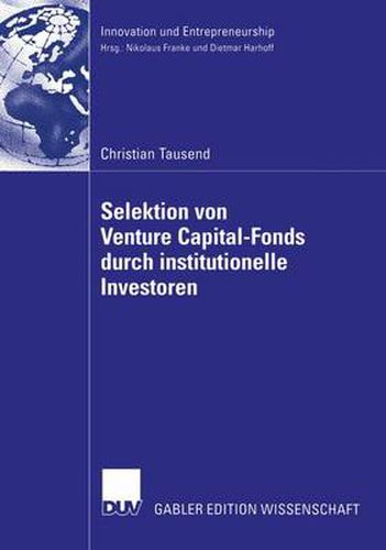 Cover image for Selektion Von Venture Capital-Fonds Durch Institutionelle Investoren