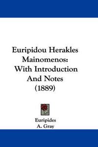 Cover image for Euripidou Herakles Mainomenos: With Introduction and Notes (1889)