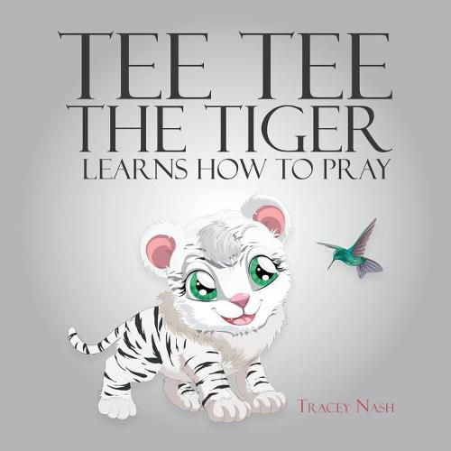 Cover image for Tee Tee the Tiger Learns How to Pray