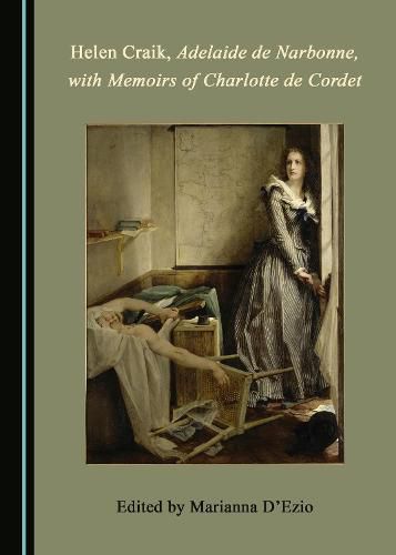 Helen Craik, Adelaide de Narbonne, with Memoirs of Charlotte de Cordet