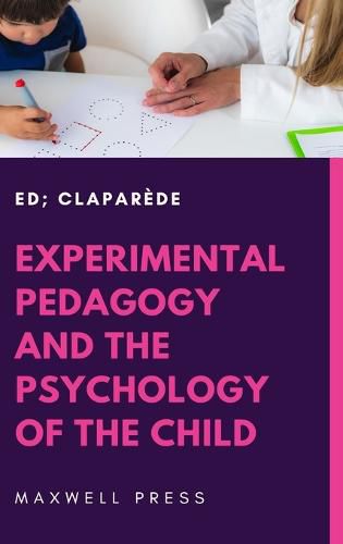 Cover image for Experimental Pedagogy and the Psychology of the Child