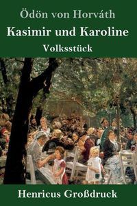 Cover image for Kasimir und Karoline (Grossdruck): Volksstuck