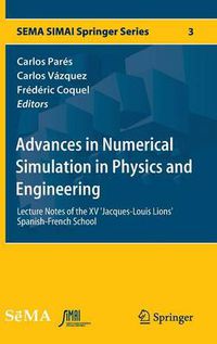 Cover image for Advances in Numerical Simulation in Physics and Engineering: Lecture Notes of the XV 'Jacques-Louis Lions' Spanish-French School