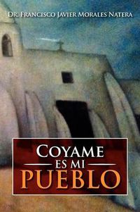 Cover image for Coyame Es Mi Pueblo