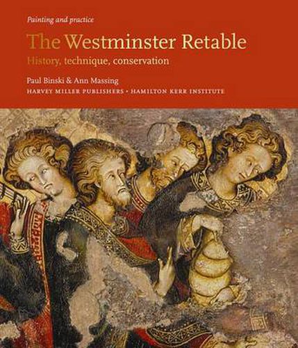 Cover image for The Westminster Retable: History, Technique, Conservation