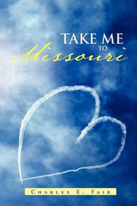 Cover image for Take Me to Missouri