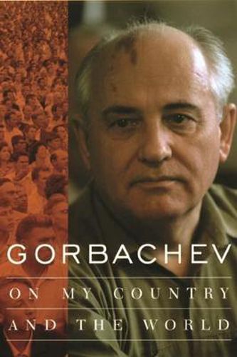 Cover image for Gorbachev: On My Country and the World