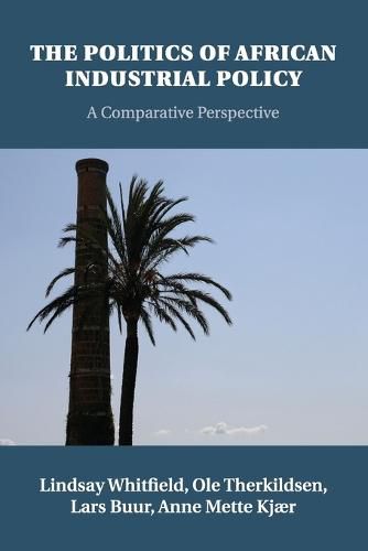 Cover image for The Politics of African Industrial Policy: A Comparative Perspective