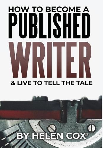 Cover image for How to Become a Published Writer: Advice to Authors Book 2