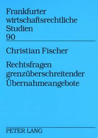 Cover image for Rechtsfragen Grenzueberschreitender Uebernahmeangebote