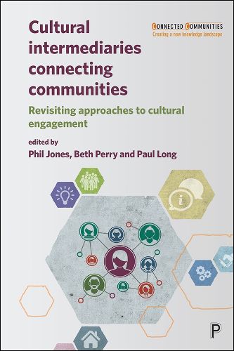 Cover image for Cultural Intermediaries Connecting Communities: Revisiting Approaches to Cultural Engagement