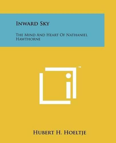 Cover image for Inward Sky: The Mind and Heart of Nathaniel Hawthorne