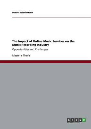 Cover image for The Impact of Online Music Services on the Music Recording Industry: Opportunities and Challenges