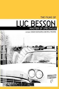 Cover image for The Films of Luc Besson: Master of Spectacle