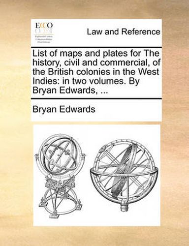 List of Maps and Plates for the History, Civil and Commercial, of the British Colonies in the West Indies