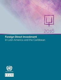 Cover image for Foreign direct investment in Latin America and the Caribbean 2016