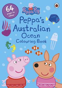 Cover image for Peppa Pig: Peppa's Australian Ocean Colouring Book