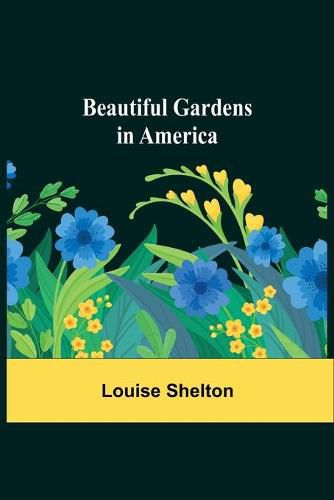 Cover image for Beautiful Gardens in America