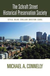 Cover image for The Schraft Street Historical Preservation Society