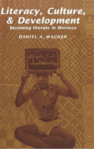 Cover image for Literacy, Culture and Development: Becoming Literate in Morocco
