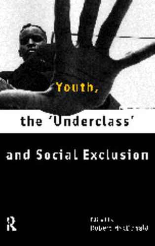 Cover image for Youth, The "Underclass' and Social Exclusion