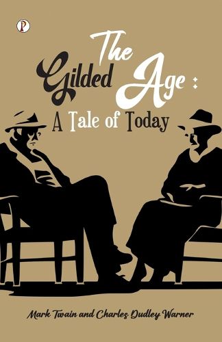 Cover image for The Gilded Age A Tale of Today (Edition1st)