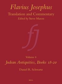 Cover image for Flavius Josephus: Translation and Commentary, Volume 8: Judean Antiquities, Books 18-20