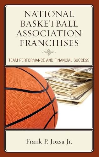 National Basketball Association Franchises: Team Performance and Financial Success