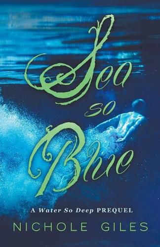 Cover image for Sea So Blue: A Water So Deep Prequel