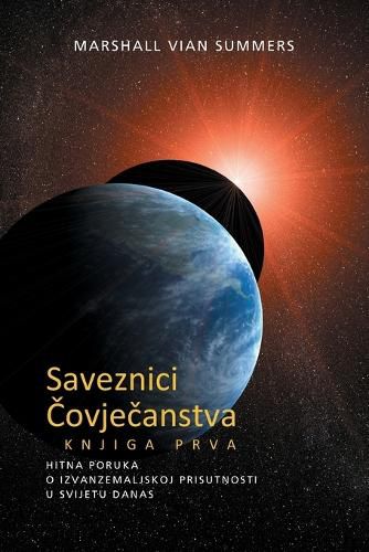 Cover image for SAVEZNICI ČOVJEČANSTVA KNJIGA PRVA (The Allies of Humanity, Book One - Croatian Edition)