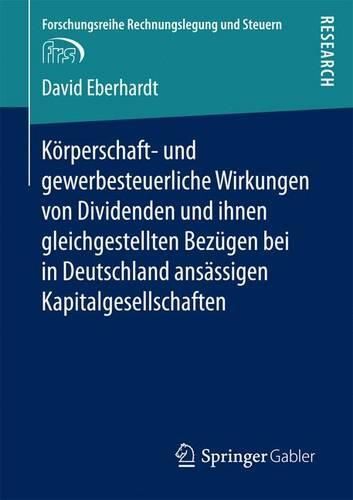 Cover image for Koerperschaft- und gewerbesteuerliche Wirkungen von Dividenden und ihnen gleichgestellten Bezugen bei in Deutschland ansassigen Kapitalgesellschaften