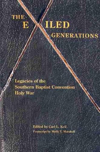 Cover image for The Exiled Generations: Legacies of the Southern Baptist Convention Holy Wars