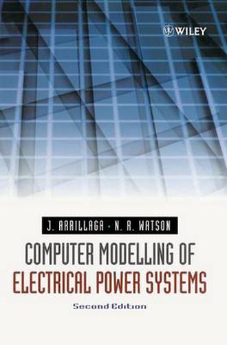 Computer Modelling of Electrical Power Systems